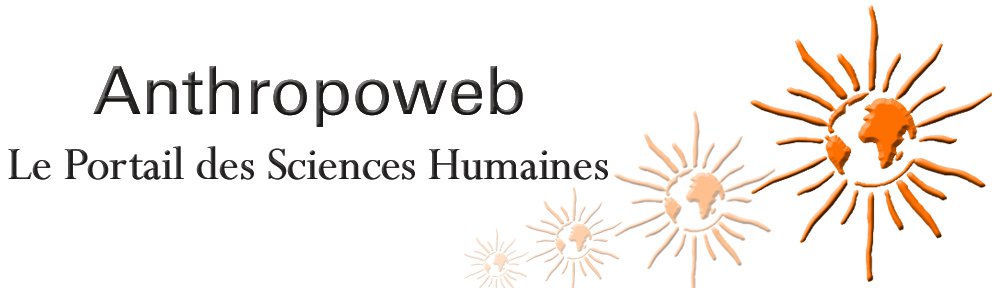 AnthropoWeb le Portail des Sciences Humaines AnthropoWeb le Portail des Sciences Humaines